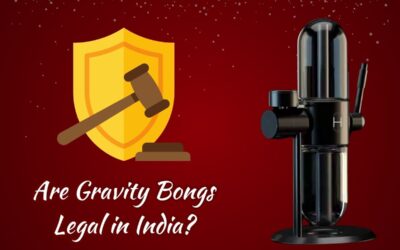 Are Gravity Bongs Legal in India? What You Need to Know